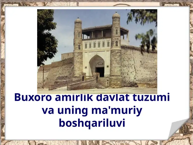 Buxoro amirlik davlat tuzumi va uning ma'muriy boshqariluvi