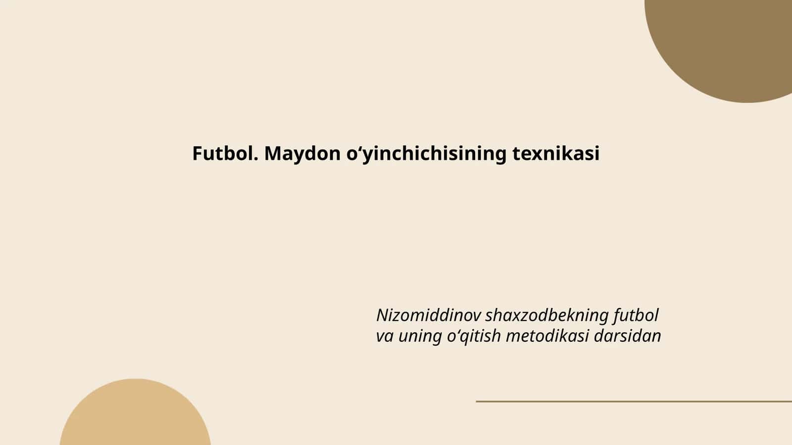 Futbol. Maydon oʻyinchichisining texnikasi