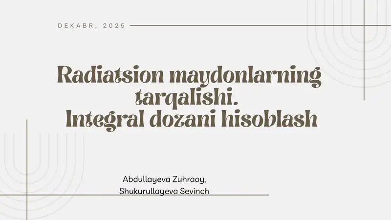 Radiatsion maydonlarning tarqalishi. Integral dozani hisoblash