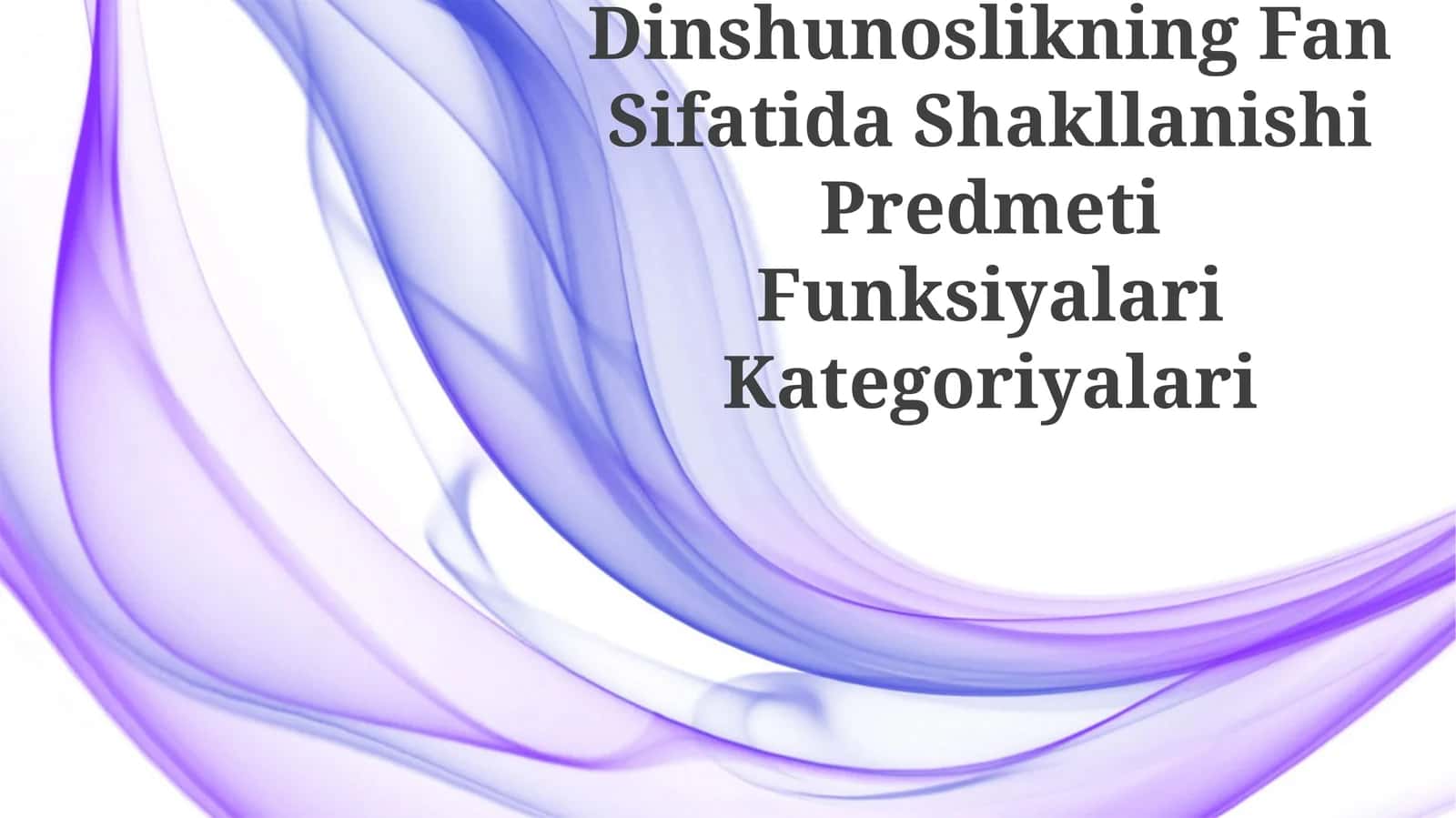Dinshunoslikning Fan Sifatida Shakllanishi Predmeti Funksiyalari Kategoriyalari