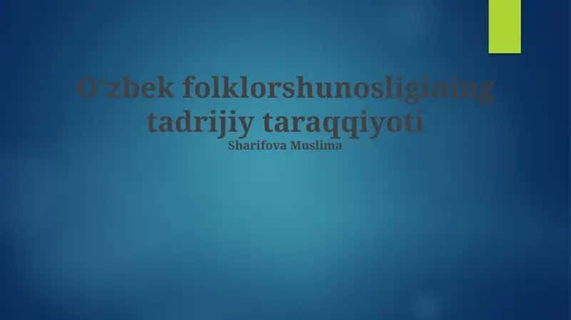 Oʻzbek folklorshunosligining tadrijiy taraqqiyoti