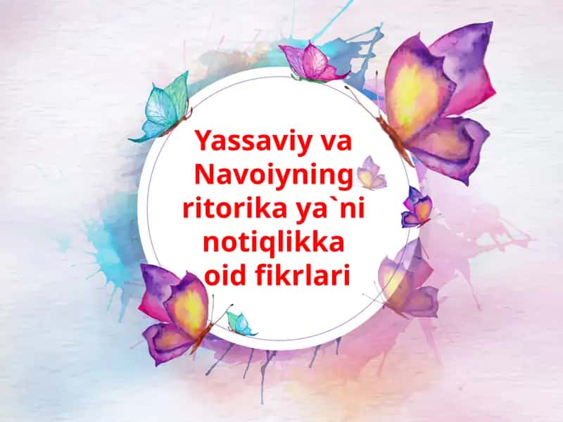 Yassaviy va Navoiyasarlarida nutq madaniyati