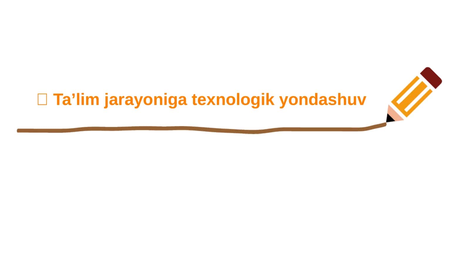 Ta’lim jarayoniga texnologik yondashuv