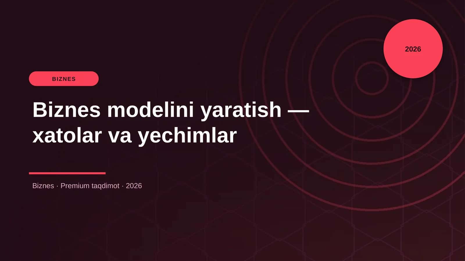Biznes modelini yaratish — xatolar va yechimlar