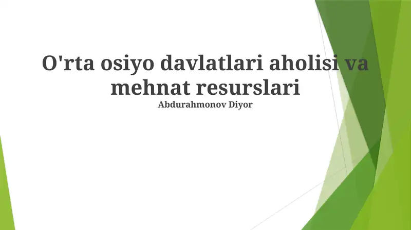 Mavzu: O'rta osiyo davlatlari aholisi va mehnat resurslari