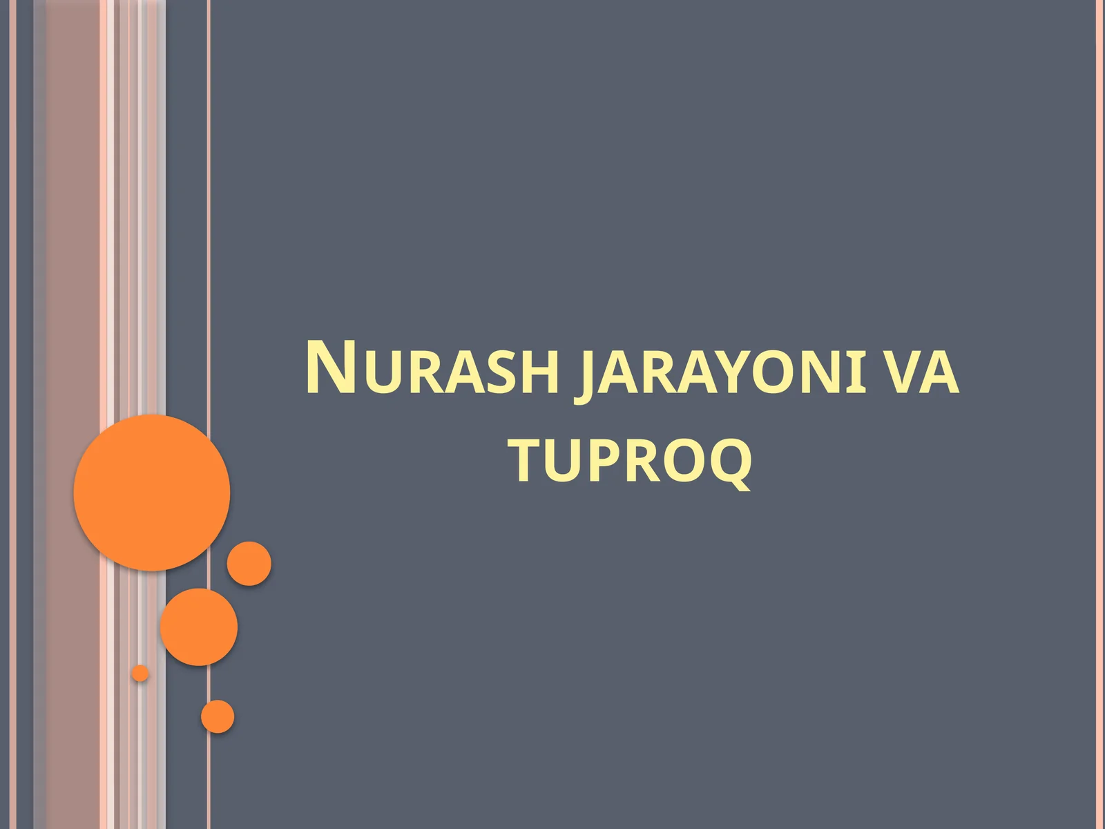 Nurash jarayonlari  va tuproq