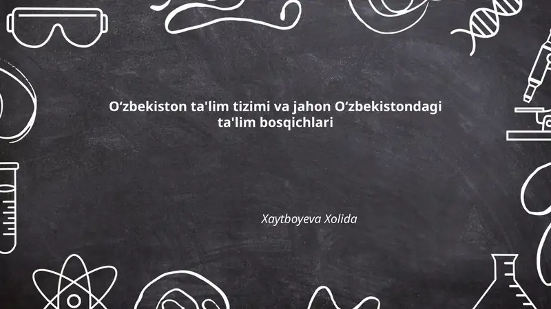 Oʻzbekiston ta'lim tizimi va jahon Oʻzbekistondagi ta'lim bosqichlari