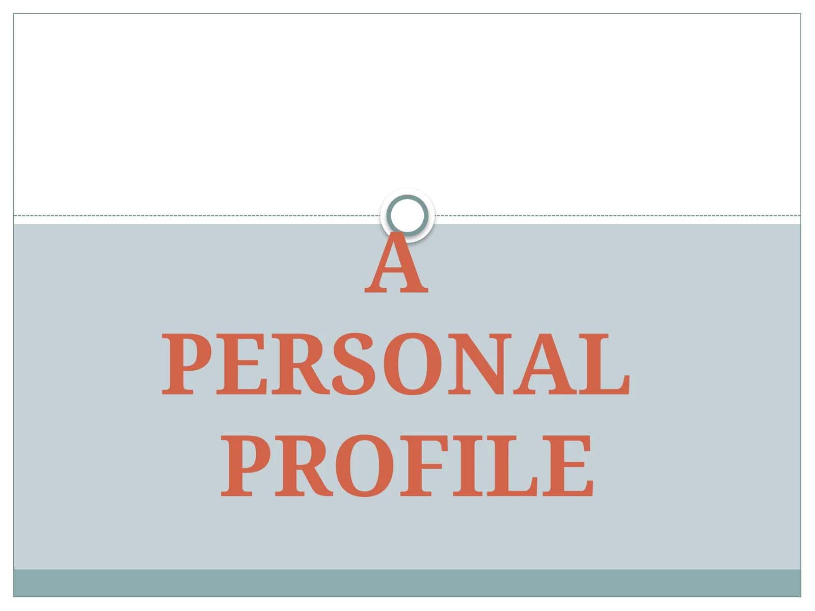 A  PERSONAL  PROFILE
