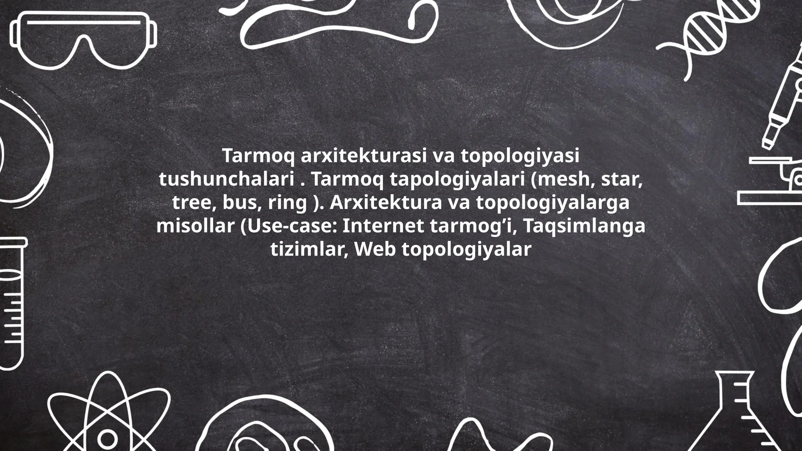Tarmoq arxitekturasi va topologiyasi tushunchalari