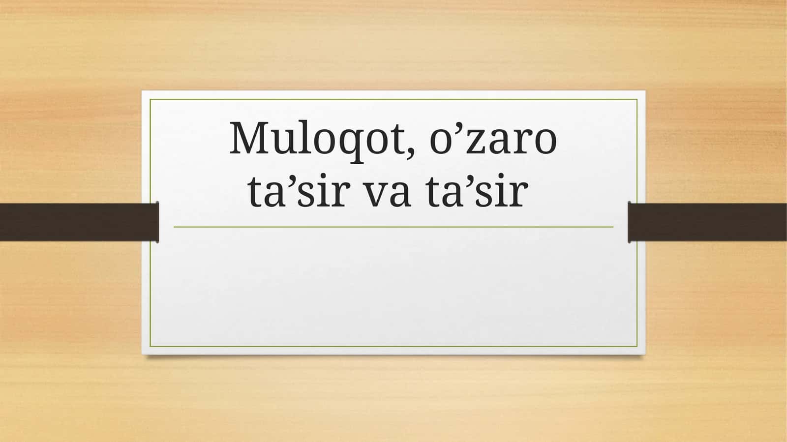 Muloqot, o’zaro ta’sir va ta’sir