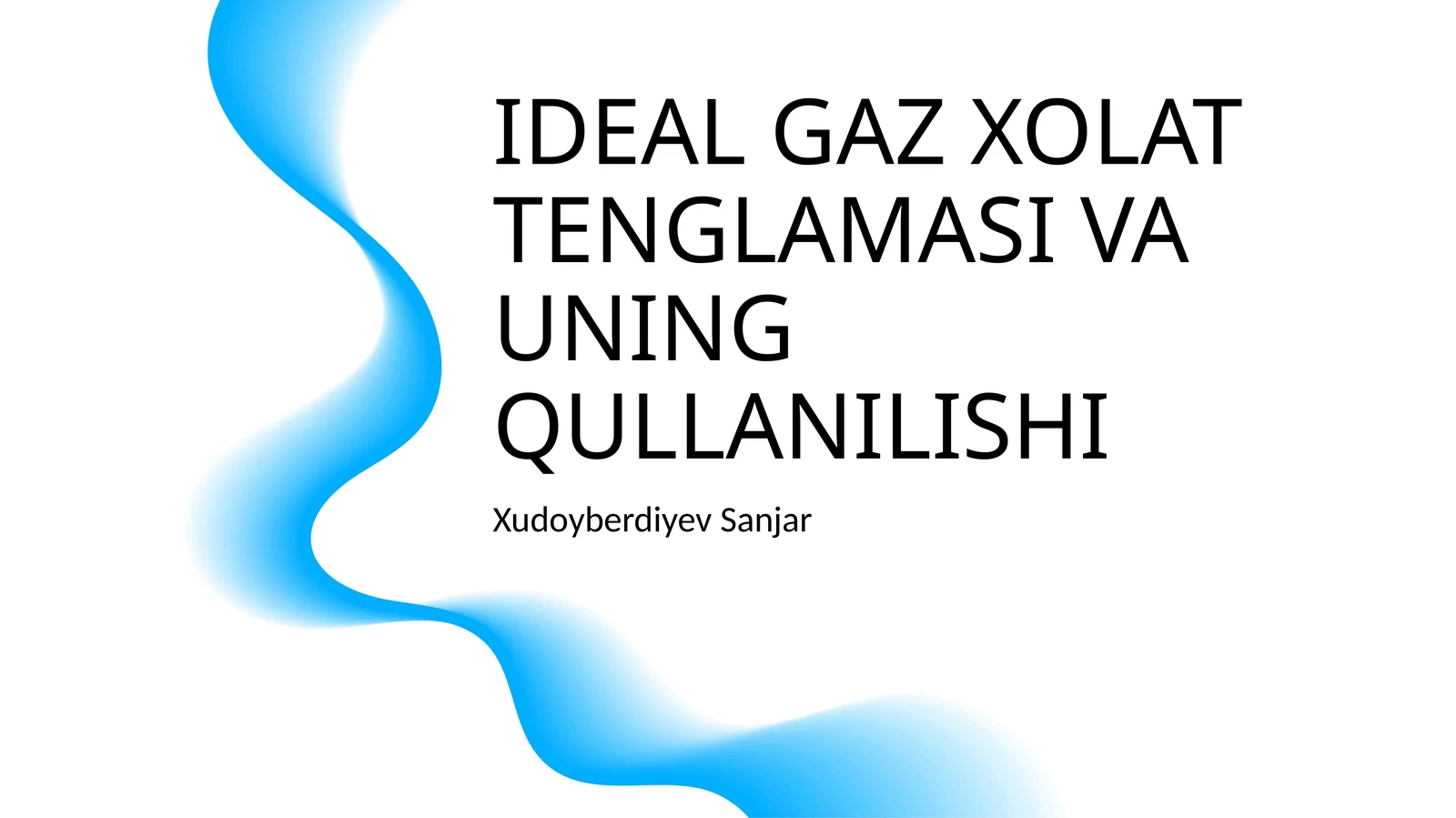 IDEAL GAZ XOLAT TENGLAMASI VA UNING QULLANILISHI