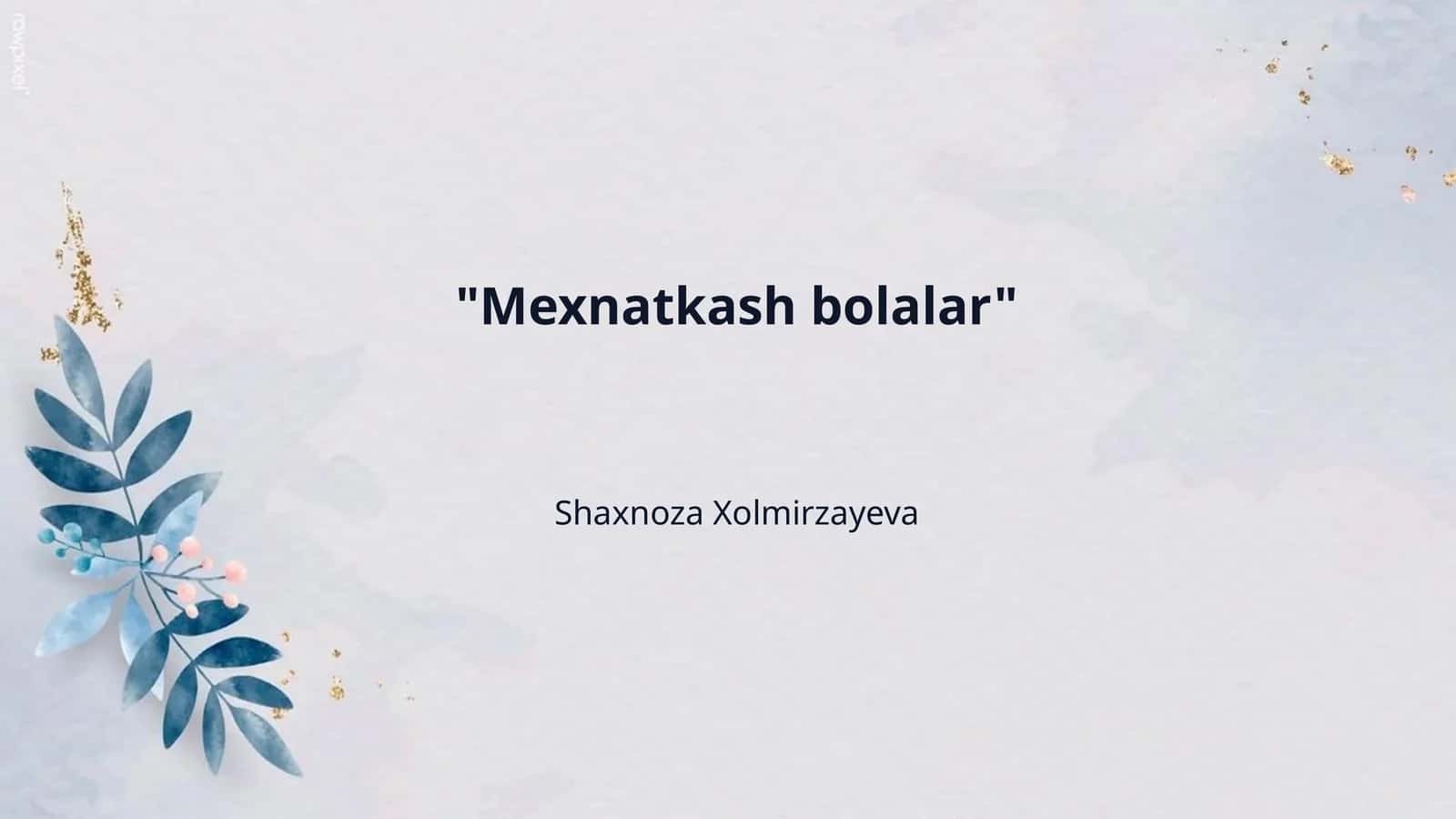 "Mexnatkash bolalar"