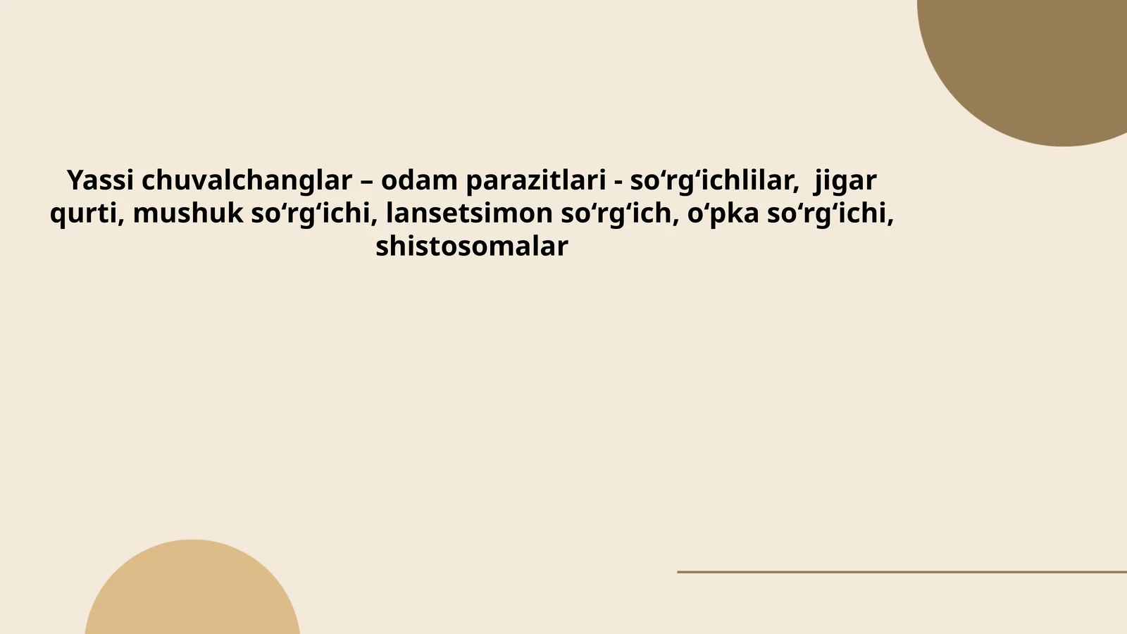 Yassi chuvalchanglar – odam parazitlari - so‘rg‘ichlilar