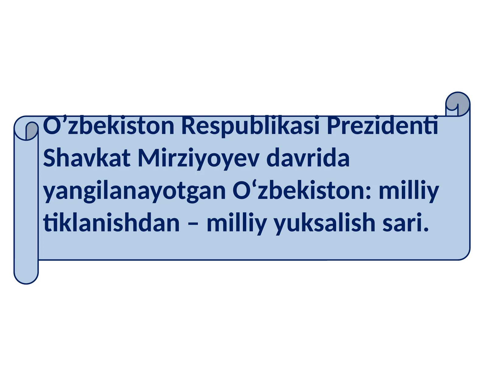O’zbekiston: milliy tiklanishdan – milliy yuksalish sari