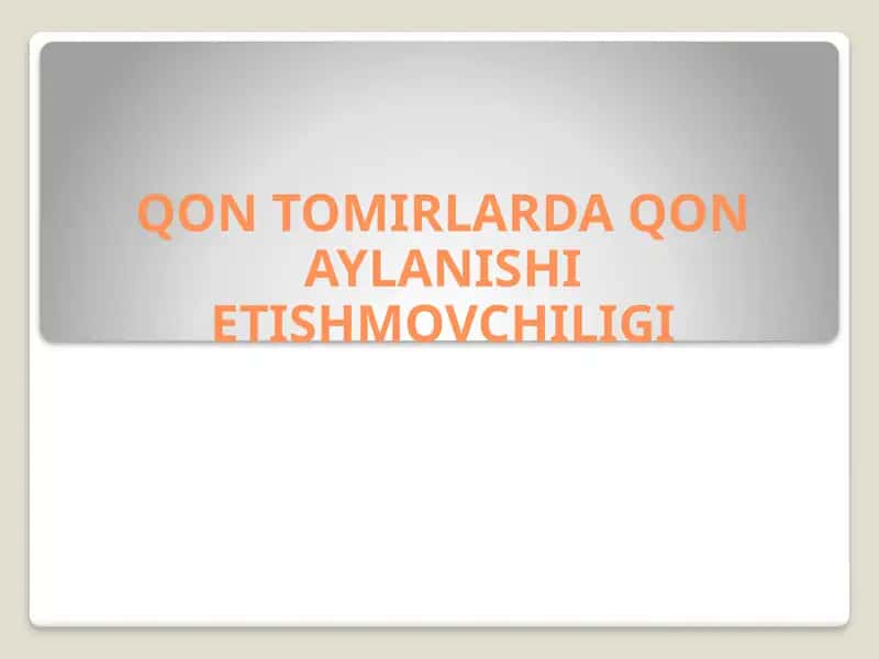 QONTOMIRLARDA QON AYLANISHI ETISHMOVCHILIGI