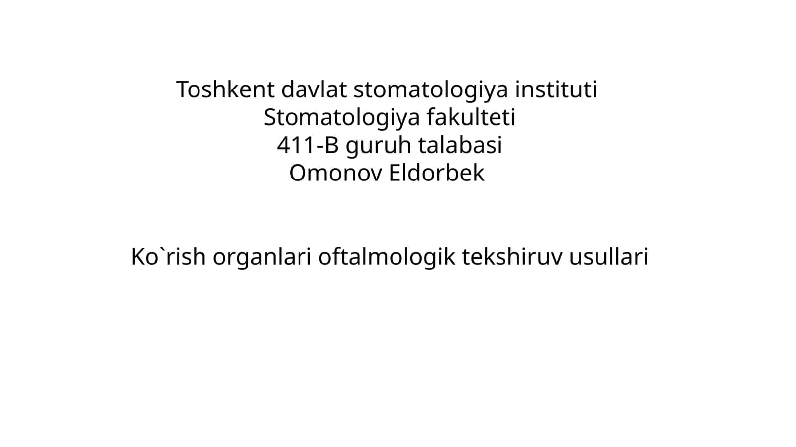 Ko`rish organlari oftalmologik tekshiruv usullari
