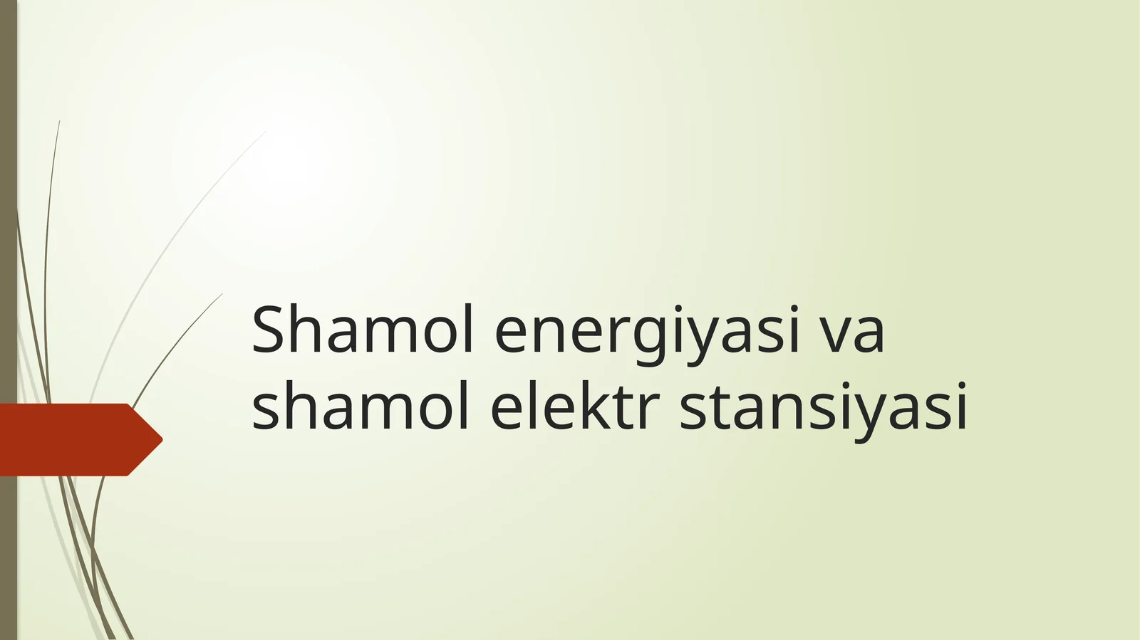Shamol energiyasi va shamol elektr stansiyasi