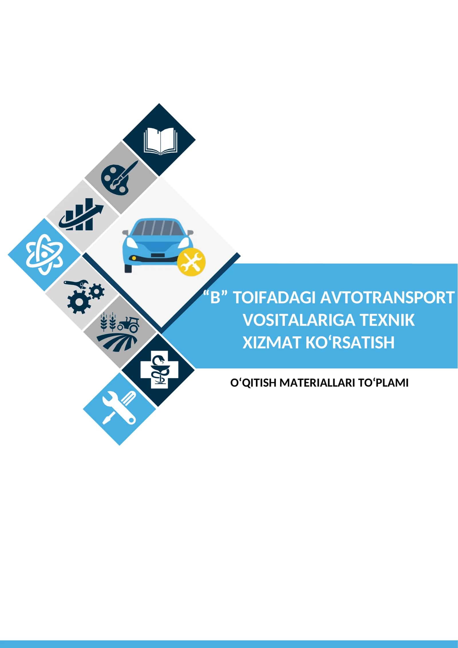 “B” TOIFADAGI AVTOTRANSPORT VOSITALARIGA TEXNIK XIZMAT KOʻRSATISH fanidan O'MT