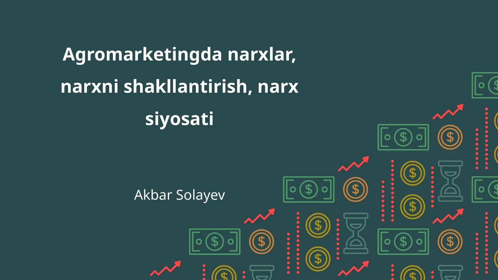 Agromarketingda narxlar, narxni shakllantirish, narx siyosati