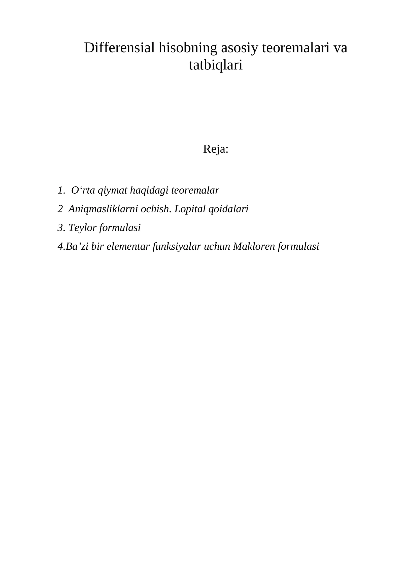 Differensial hisobning asosiy teoremalari va tatbiqlari O‘rta qiymat haqidagi teoremalar