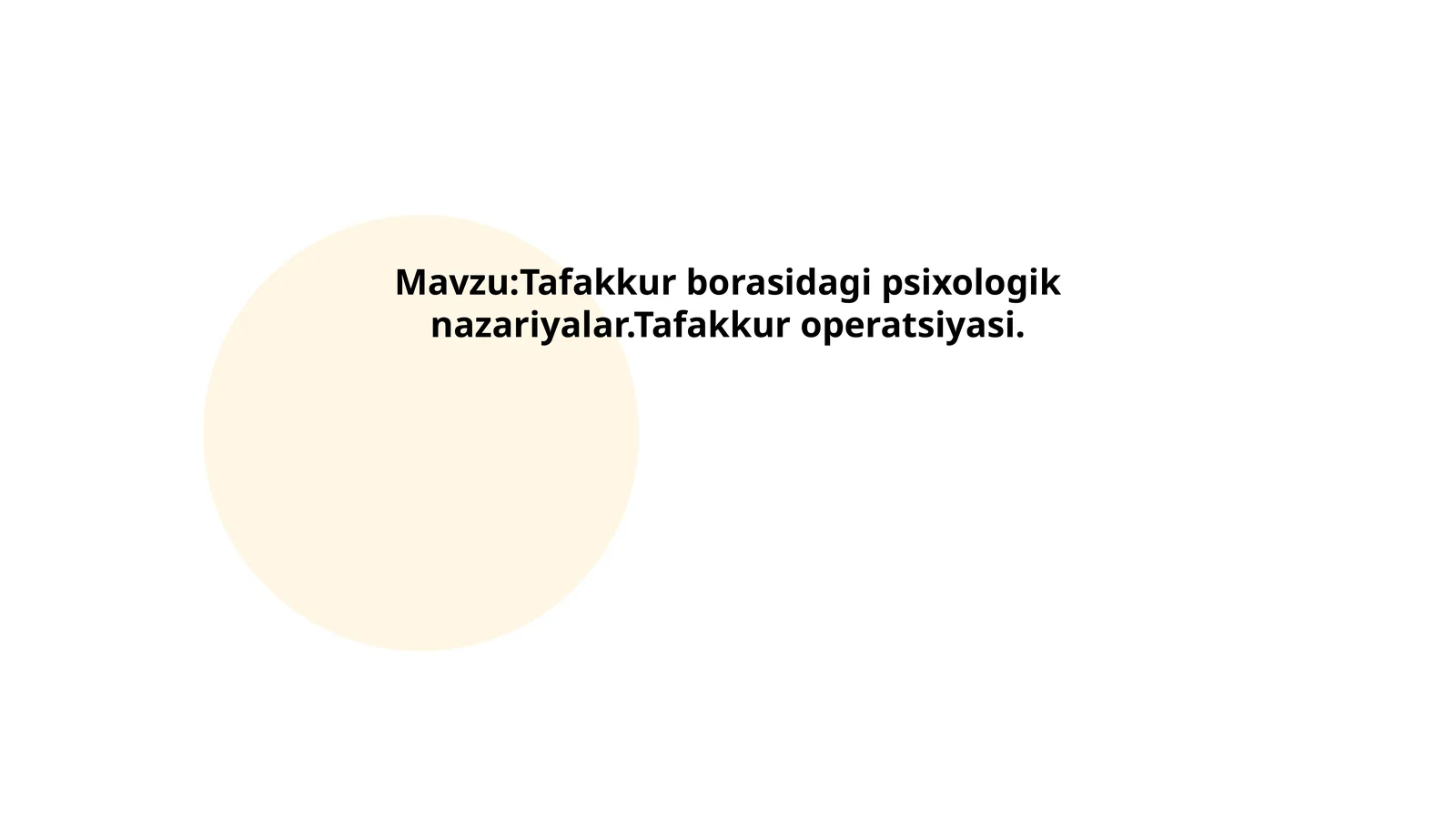 Tafakkur borasidagi psixologik nazariyalar.Tafakkur operatsiyasi