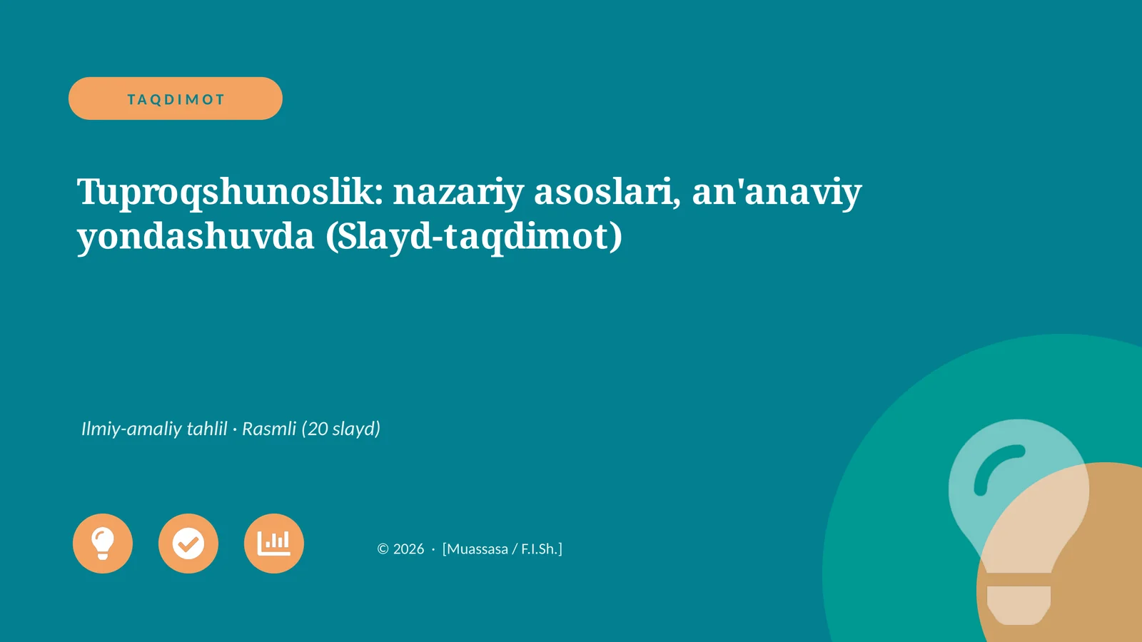 Tuproqshunoslik: nazariy asoslari, an'anaviy yondashuvda (Slayd-taqdimot)