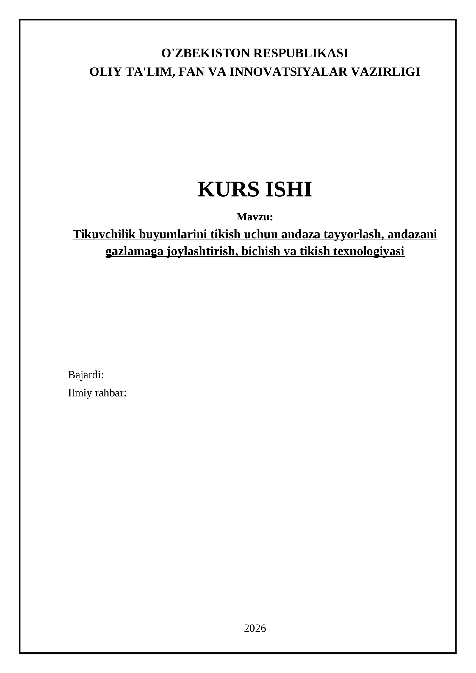 Tikuvchilik buyumlarini tikish uchun andaza tayyorlash, andazani gazlamaga joylashtirish, bichish va tikish texnologiyasi