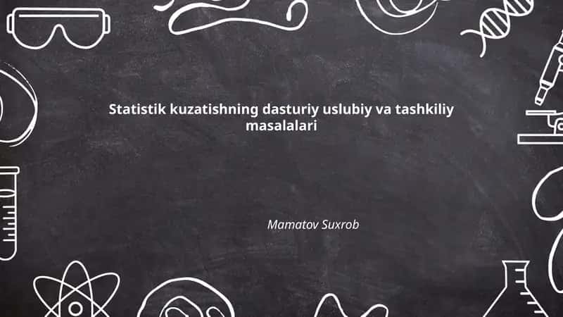 Statistik kuzatishning dasturiy uslubiy va tashkiliy masalalari