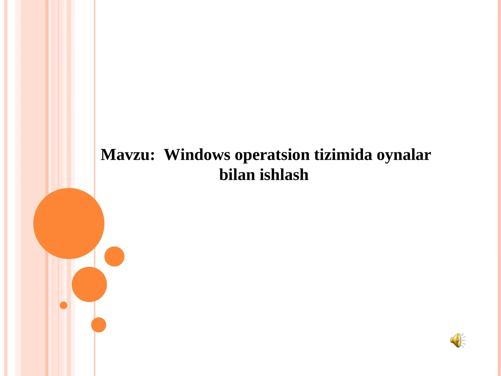 Windows operatsion tizimida oynalar bilan ishlash ochiq dars