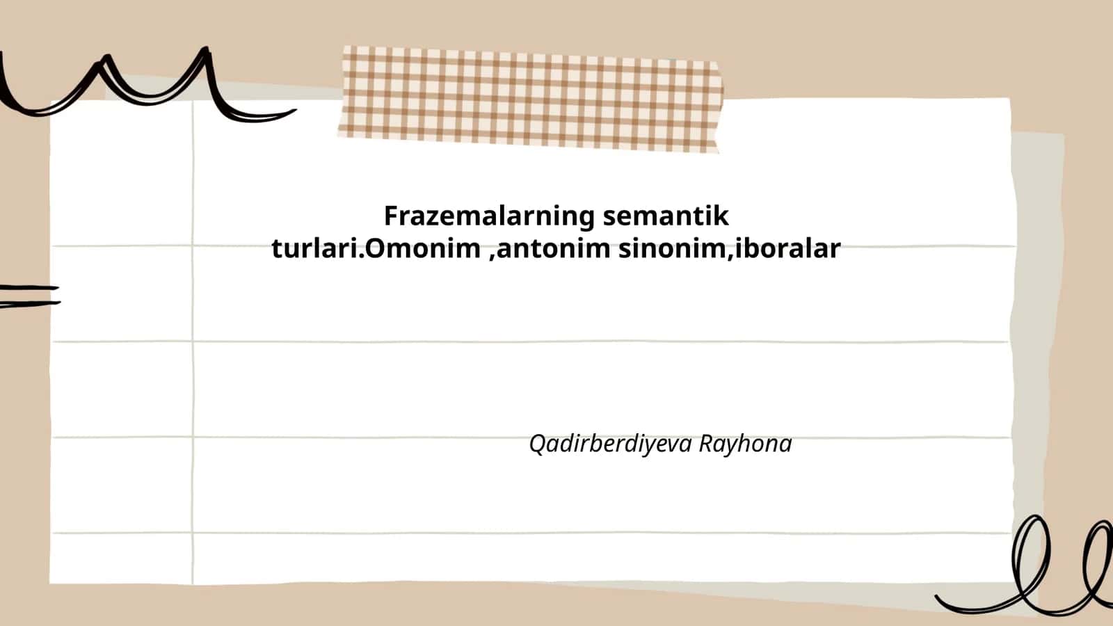 Frazemalarning semantik turlari.Omonim,antonim sinonim,iboralar