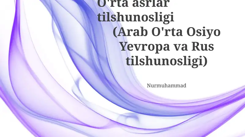 O'rta asrlar tilshunosligi (Arab O'rta Osiyo Yevropa va Rus tilshunosligi)