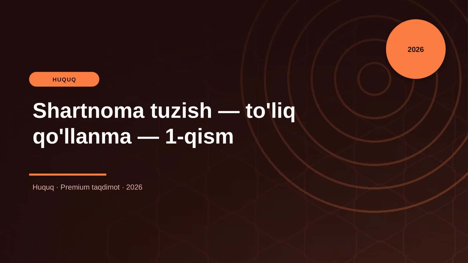 Shartnoma tuzish — to'liq qo'llanma — 1-qism