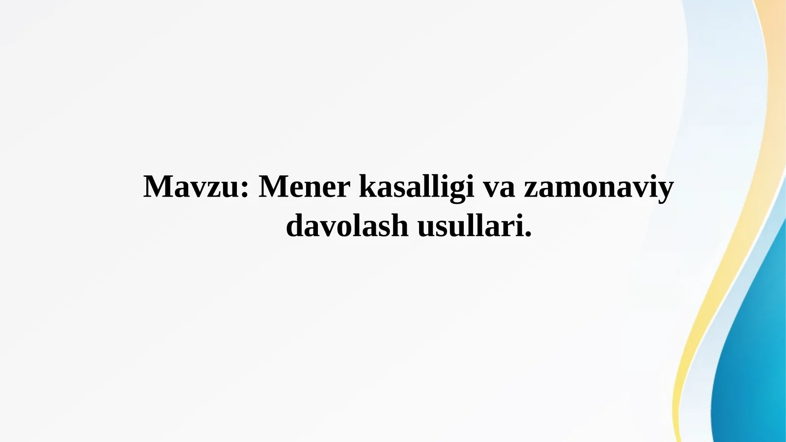 Mener kasalligi va zamonaviy davolash usullari