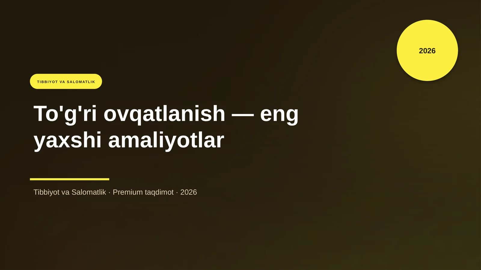 To'g'ri ovqatlanish — eng yaxshi amaliyotlar
