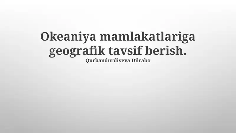 Okeaniya mamlakatlariga geografik tavsif berish.