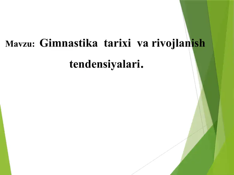 Gimnastika tarixi va rivojlanish tendensiyalari