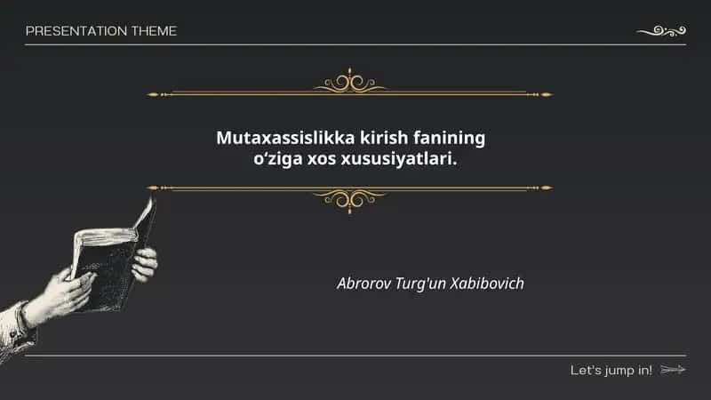 Mutaxassislikka kirish fanining o‘ziga xos xususiyatlari