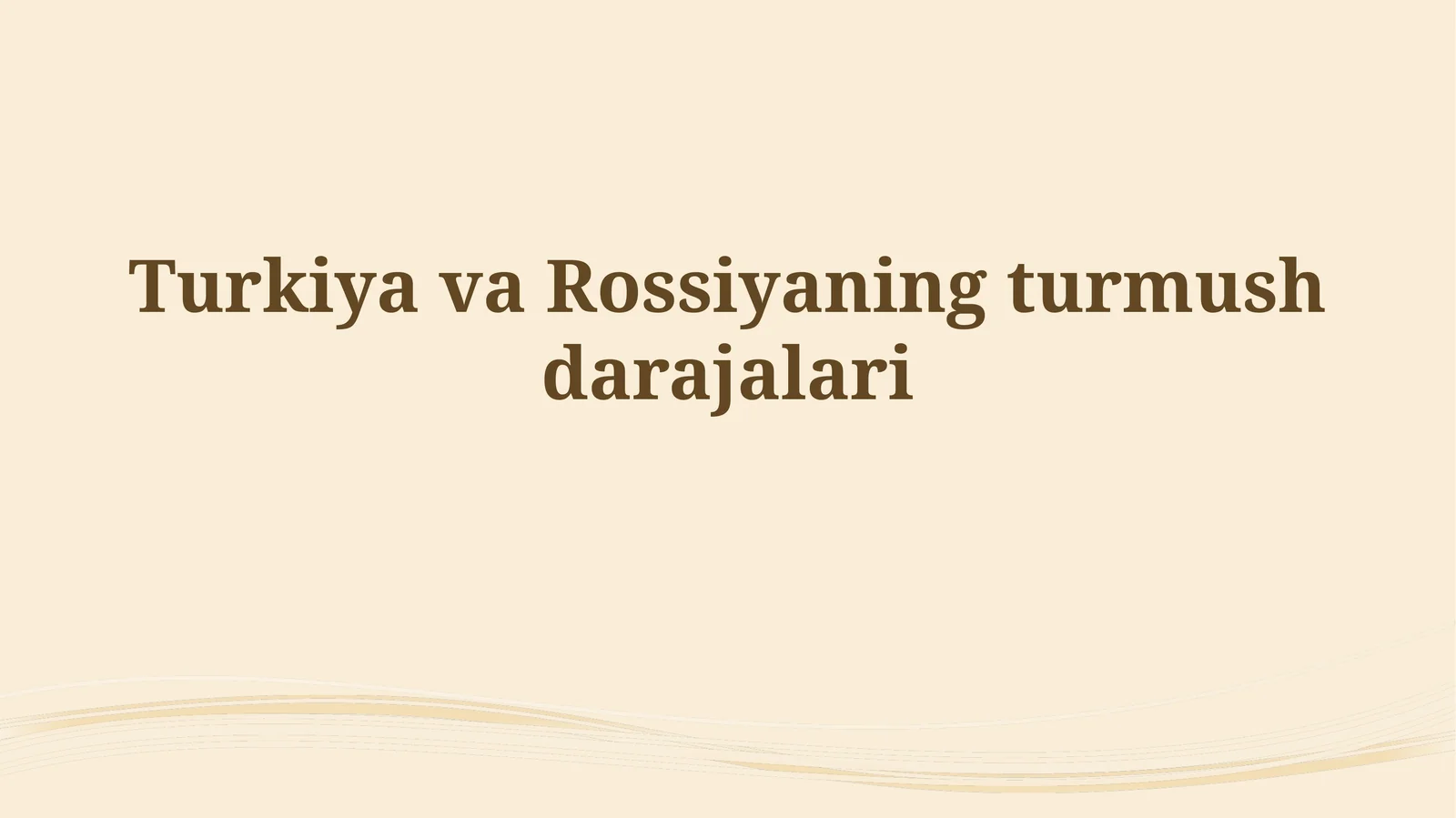 Turkiya va Rossiyaning turmush darajalari