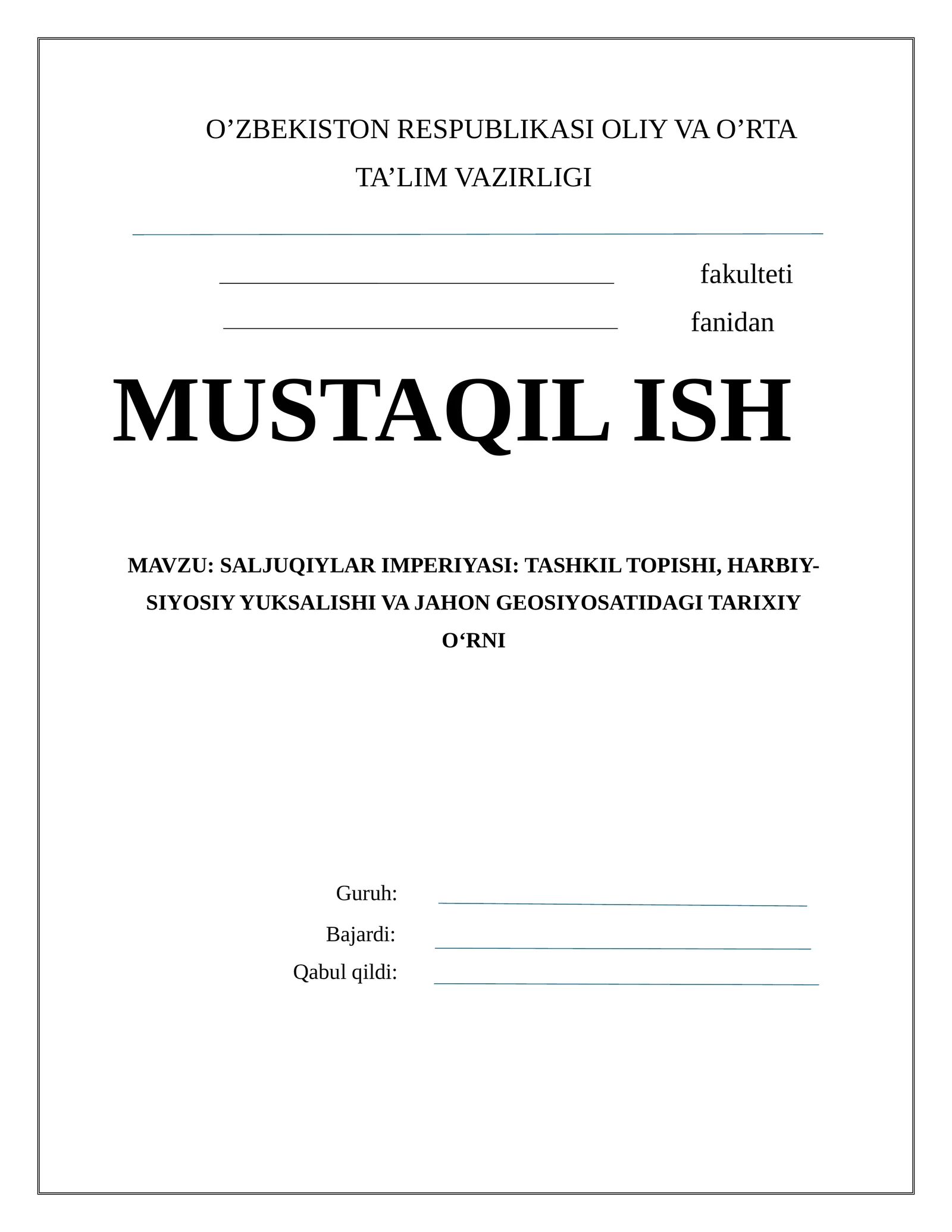 SALJUQIYLAR IMPERIYASI: TASHKIL TOPISHI, HARBIY-SIYOSIY YUKSALISHI VA JAHON GEOSIYOSATIDAGI TARIXIY O‘RNI