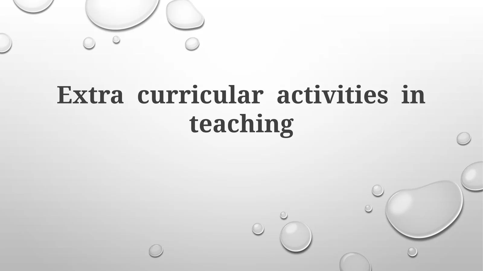 Extra curricular activities inteaching