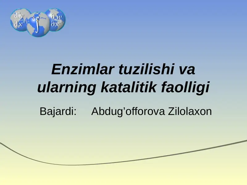Enzimlar tuzilishi va ularning katalitik faolligi