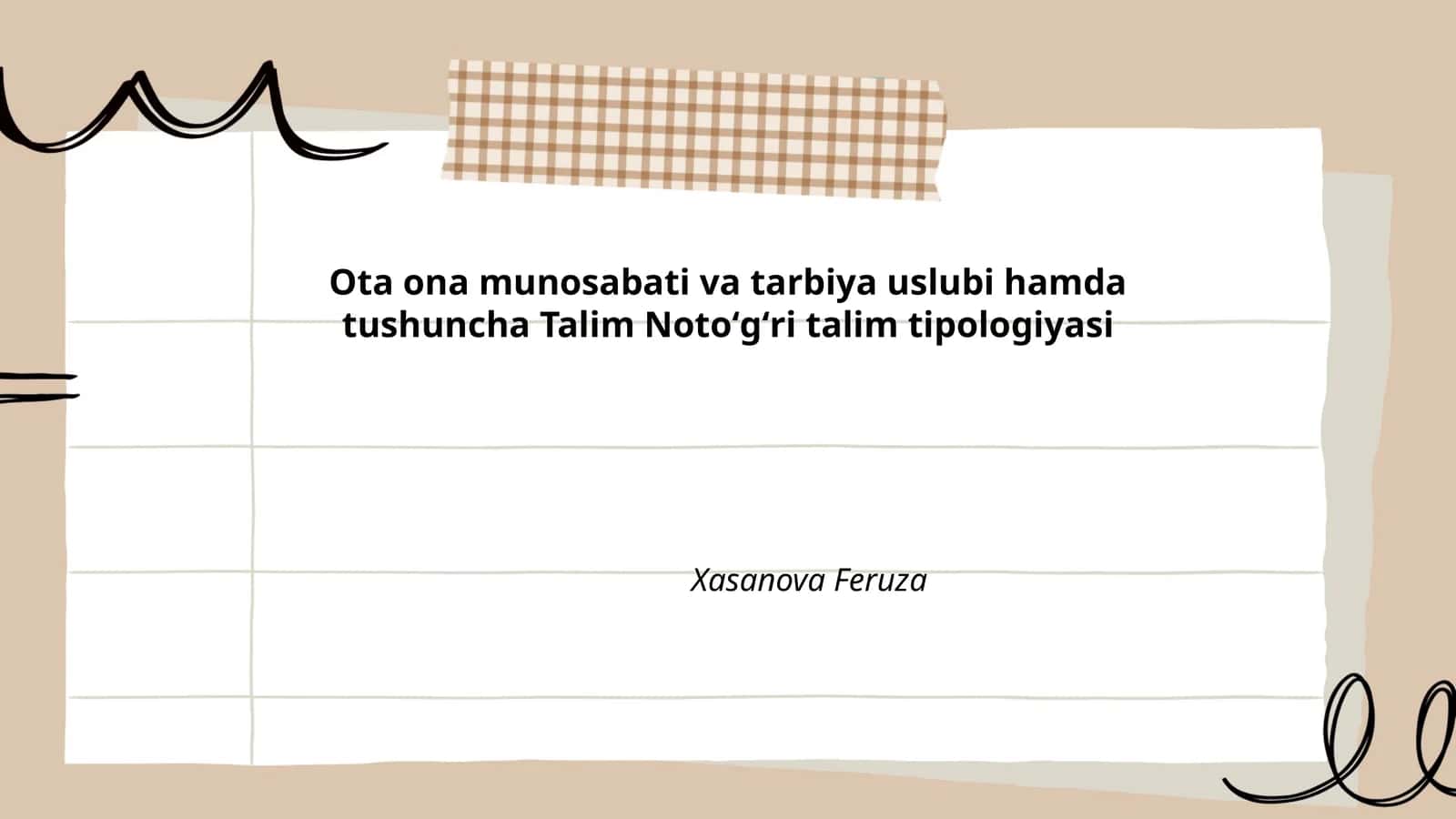 Ota ona munosabati va tarbiya uslubi hamda tushuncha Talim Notoʻgʻri talim tipologiyasi
