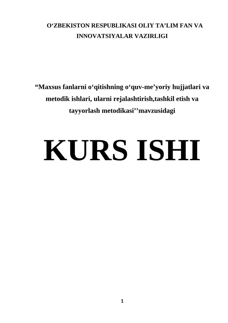 Maxsus fanlarni oʻqitishning oʻquv-meʼyoriy hujjatlari va metodik ishlari, ularni rejalashtirish,tashkil etish va tayyorlash metodikasi