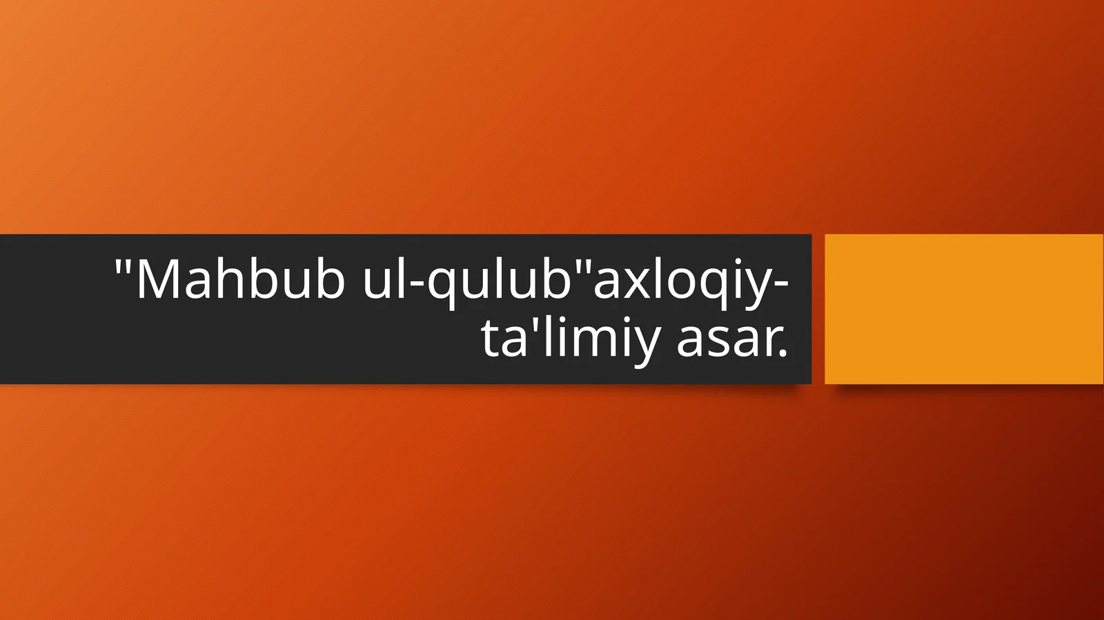 Mahbub ul-qulub axloqiy-ta'limiy asar.