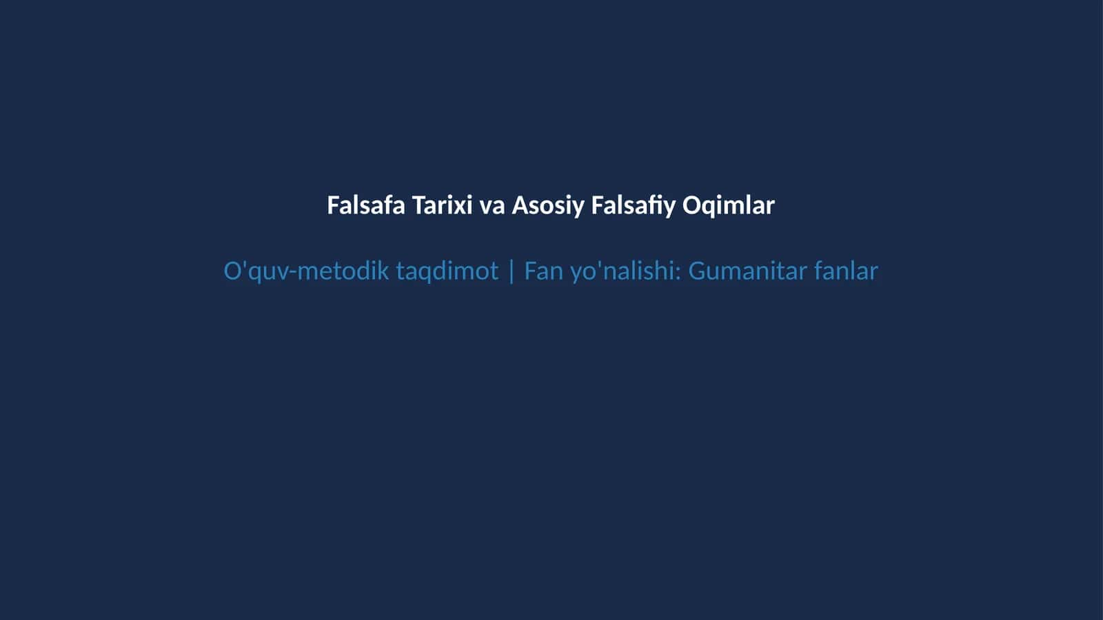 Falsafa tarixi va asosiy oqimlar