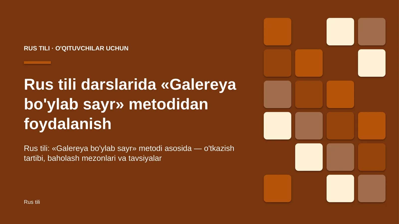 rus tili darslarida galereya bo'ylab sayr metodidan foydalanish 2583