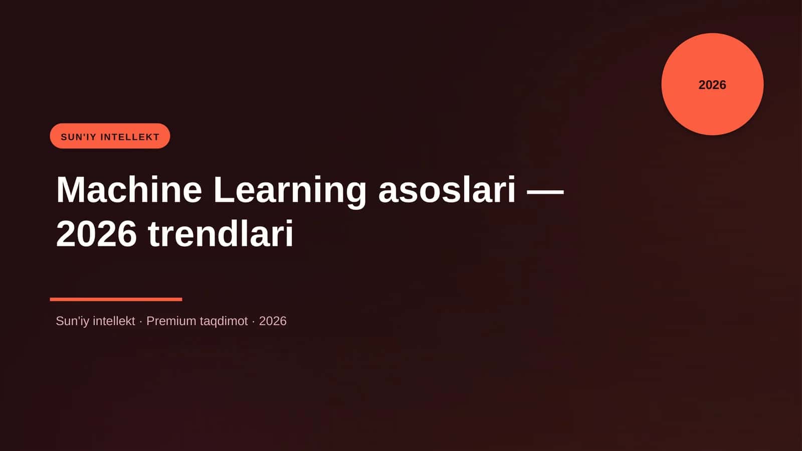 Machine Learning asoslari — 2026 trendlari