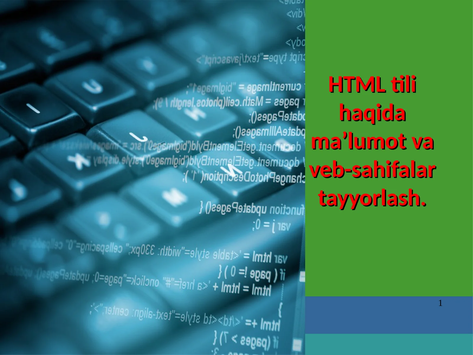 HTML tili haqida ma’lumot va veb-sahifalar tayyorlash