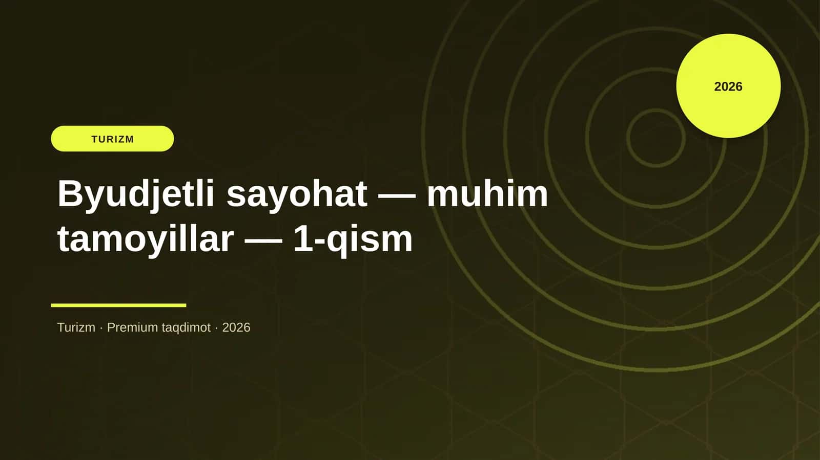 Byudjetli sayohat — muhim tamoyillar — 1-qism