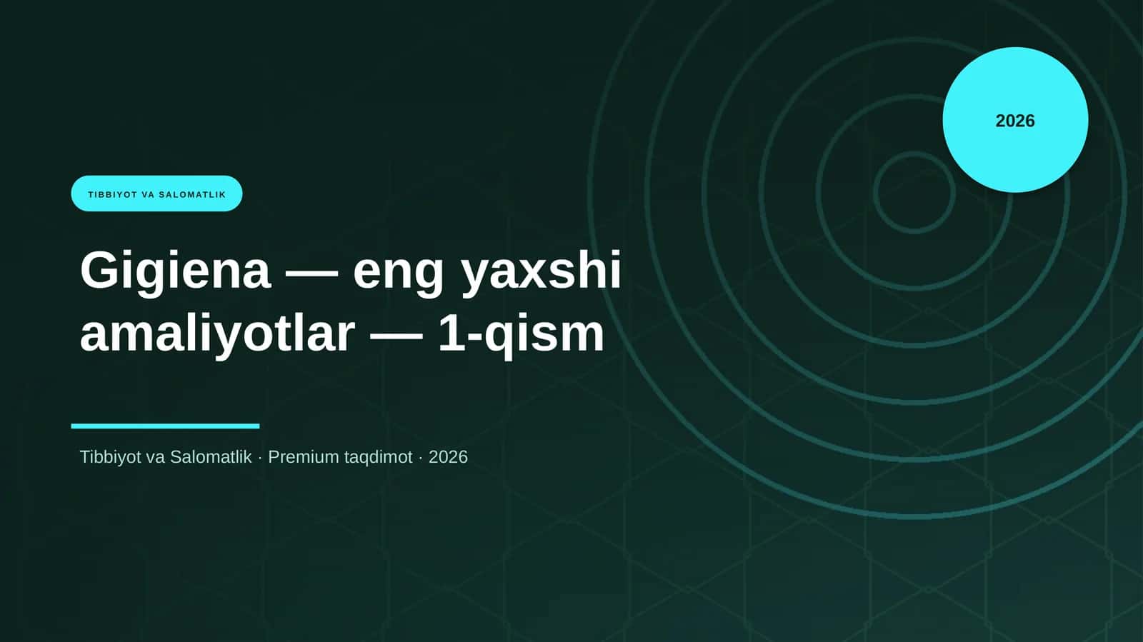 Gigiena — eng yaxshi amaliyotlar — 1-qism
